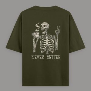 Never Better Oversized Classic T-Shirt