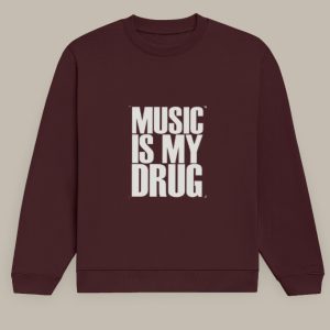 Music Is My Drug Unisex Sweatshirt | Sound Enthusiast Streetwear